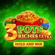 3 Pots Riches Extra Hold and Win